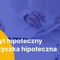 Pożyczka hipoteczna ING: Warunki, proces i korzyści - Poradnik