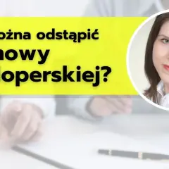 Deweloper może odstąpić od umowy? Poznaj swoje prawa i zabezpieczenia