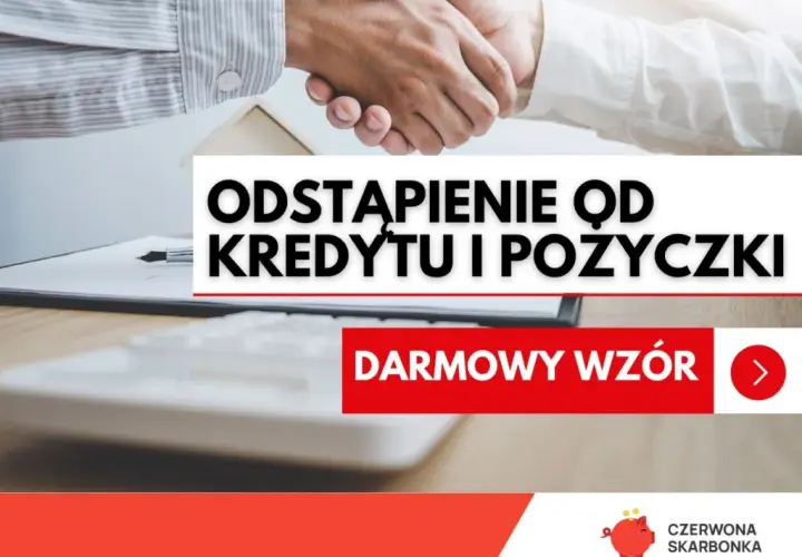 Czy można odstąpić od kredytu? Poznaj swoje prawa i procedury