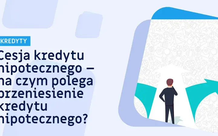 Cesja Kredytu Hipotecznego: Jak Skutecznie Przenieść Zobowiązanie