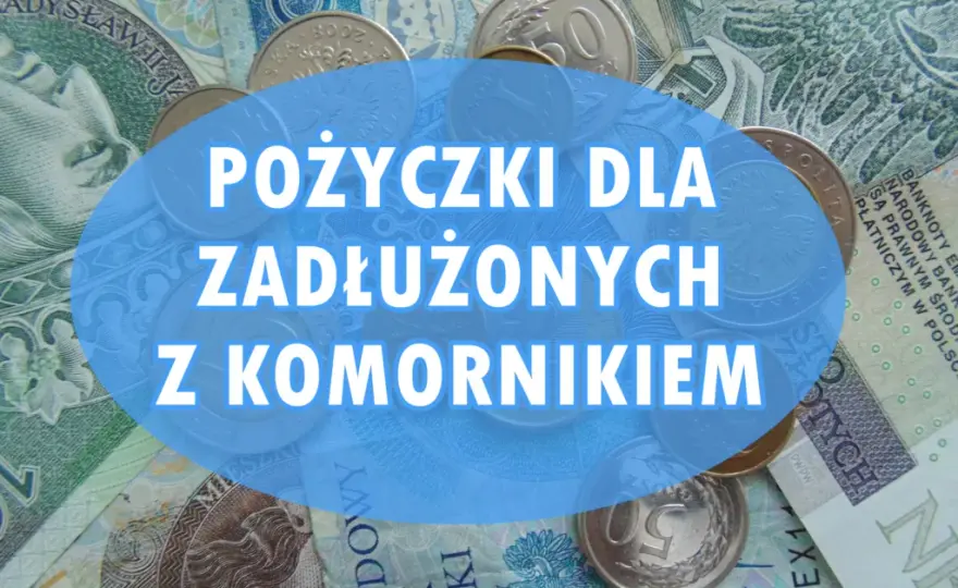 Pożyczki z komornikiem bez sprawdzania baz: Szansa czy ryzyko?