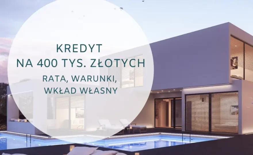 Rata kredytu 400 tys. zł - Kalkulator i przykładowe obliczenia