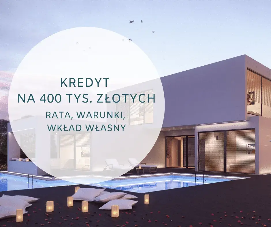 Rata kredytu 400 tys. zł - Kalkulator i przykładowe obliczenia